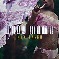 Key Largo – Baby Mama