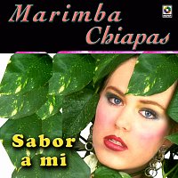Marimba Chiapas – Sabor A Mí