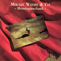 Mikael Wiehe & Co – Hemingwayland