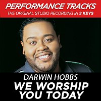 Darwin Hobbs – We Worship You Today [Performance Tracks]