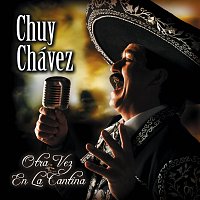Chuy Chavez – Otra Vez En La Cantina