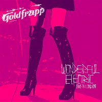 Goldfrapp – Wonderful Electric - Live In London