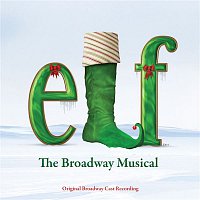 Elf - The Musical (Original Broadway Cast Recording / 2011)
