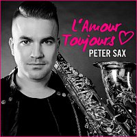 Peter Sax – L'Amour Toujours