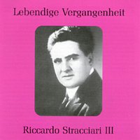 Riccardo Stracciari – Lebendige Vergangenheit - Riccardo Stracciari (Vol.3)