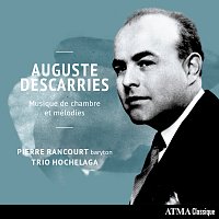 Trio Hochelaga, Pierre Rancourt – Descarries: Musique de chambre et mélodies