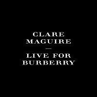 Clare Maguire – Live For Burberry