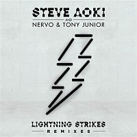 Steve Aoki, NERVO & Tony Junior – Lightning Strikes (Remixes)