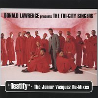 Donald Lawrence & The Tri-City Singers – Testify
