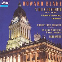 Christiane Edinger, The Orchestra of Opera North, Paul Daniel – Howard Blake: Violin Concerto "The Leeds"; A Month in the Country Suite; Sinfonietta