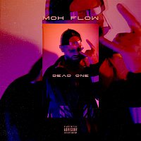 Moh Flow – Dead one