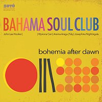 The Bahama Soul Club – Bohemia After Dawn