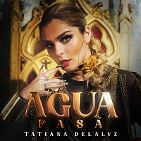 Tatiana Delalvz – Agua Pasá