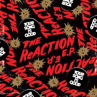 Your Song Is Good – The Reaction E.P.