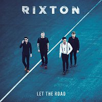 Rixton – Let The Road