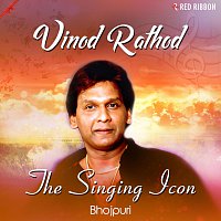 Vinod Rathod, Mahalaxmi Ayyer – Vinod Rathod- The Singing Icon (Bhojpuri)