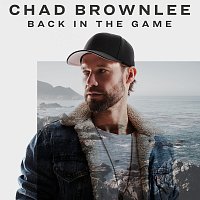 Chad Brownlee – Back In The Game