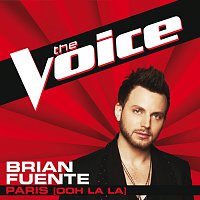 Brian Fuente – Paris (Ooh La La) [The Voice Performance]