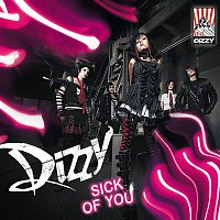 DIZZY – Sick of You