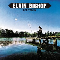 Elvin Bishop – Let It Flow