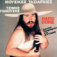 Tzimis Panousis, Mousikes Taxiarhies – Hard Core [Live]
