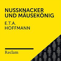 Reclam Horbucher x Winfried Frey x E.T.A. Hoffmann – E.T.A. Hoffmann: Nussknacker und Mausekonig (Reclam Horbuch)