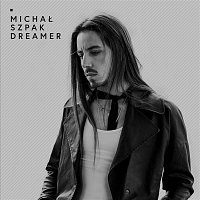 Michał Szpak – Dreamer