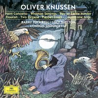 Lucy Shelton, Barry Tuckwell, Michael Collins, Clio Gould, John Constable – Knussen Conducts Knussen