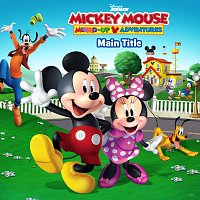 Beau Black – Disney Junior Music: Mickey Mouse Mixed-Up Adventures Main Title [From "Mickey Mouse Mixed-Up Adventures"]