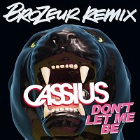 Cassius – Don't Let Me Be [Brozeur Remix]