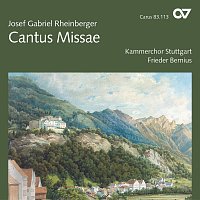 Kammerchor Stuttgart, Ensemble Stuttgart, Frieder Bernius – Josef Gabriel Rheinberger: Cantus Missae. Musica sacra II
