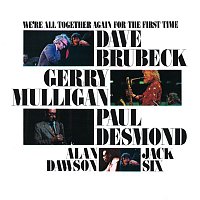 Dave Brubeck – We're All Together Again For The First Time