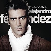 Alejandro Fernández – Lo Esencial De Alejandro Fernández