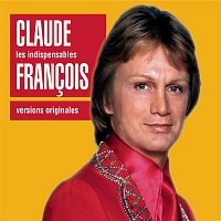 Claude François – Les Indispensables
