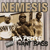 Nemesis – Tha People Want Bass