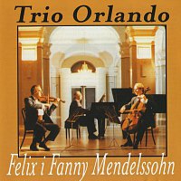 Trio Orlando – Felix i Fanny Mendelssohn