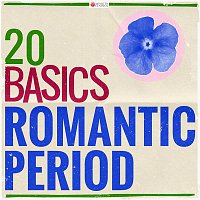 Various  Artists – 20 Basics: The Romantic Period (20 Classical Masterpieces)