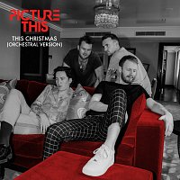 Picture This – This Christmas [Orchestral Version]