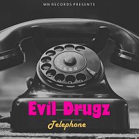 Evil Drugz – Telephone