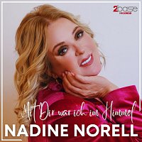 Nadine Norell – Mit Dir war ich im Himmel
