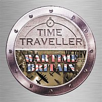 Various  Artists – Time Traveller: Wartime Britain