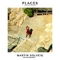Martin Solveig, Ina Wroldsen – Places [Acoustic Version]