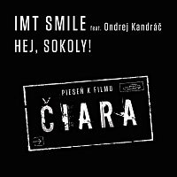 IMT Smile, Ondrej Kandráč – Hej, sokoly!