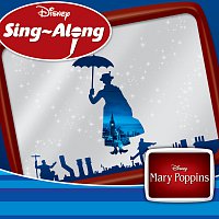 Mary Poppins Karaoke – Disney Sing-Along: Mary Poppins
