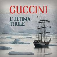 Francesco Guccini – L'Ultima Thule