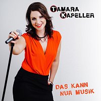 Tamara Kapeller – Das kann nur Musik