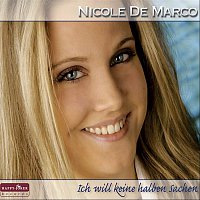 Nicole de Marco – Ich will keine halben Sachen
