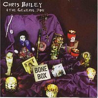 Chris Bailey & the General Dog – Bone Box
