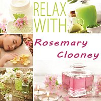 Rosemary Clooney – Relax with