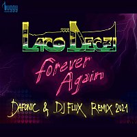 Laco Déczi – Forever Again (DJ Flux & Dafonic Remix)